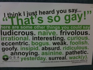 Poster in my classroom urging students not to use "That's so gay!"